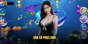 Bắn Cá Phục Sinh