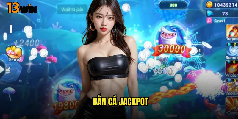 Nổ Tung Cùng Game Bắn Cá Jackpot Đỉnh Cao 9 Bắn Cá Jackpot