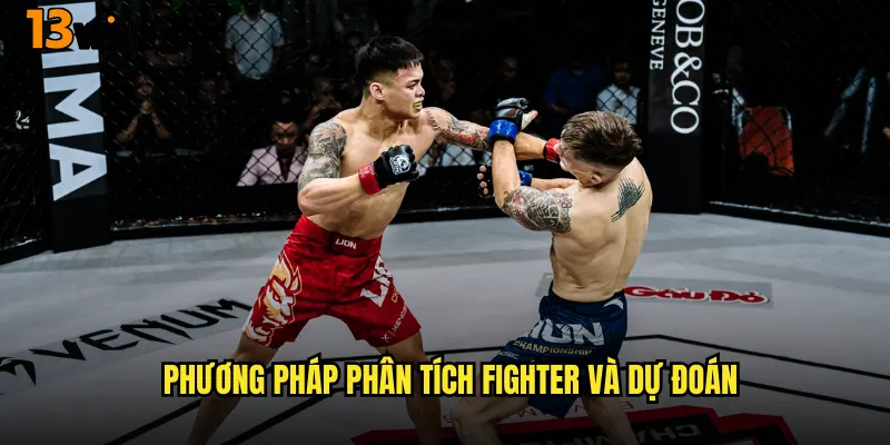 Octagon Bùng Nổ Với Cá Cược MMA 13WIN Kịch Tính 3 Phương Pháp Phân Tích Fighter Và Dự Đoán